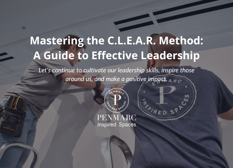 Mastering the C.L.E.A.R. Method: A Guide to Effective Leadership ...